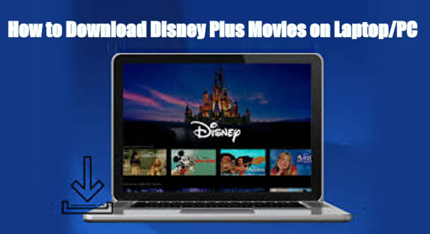 download Disney Plus movies on laptop