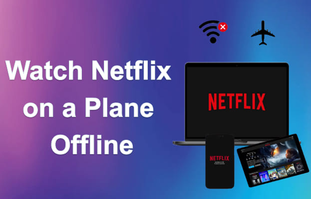 Watch Netflix on a Plane Offline