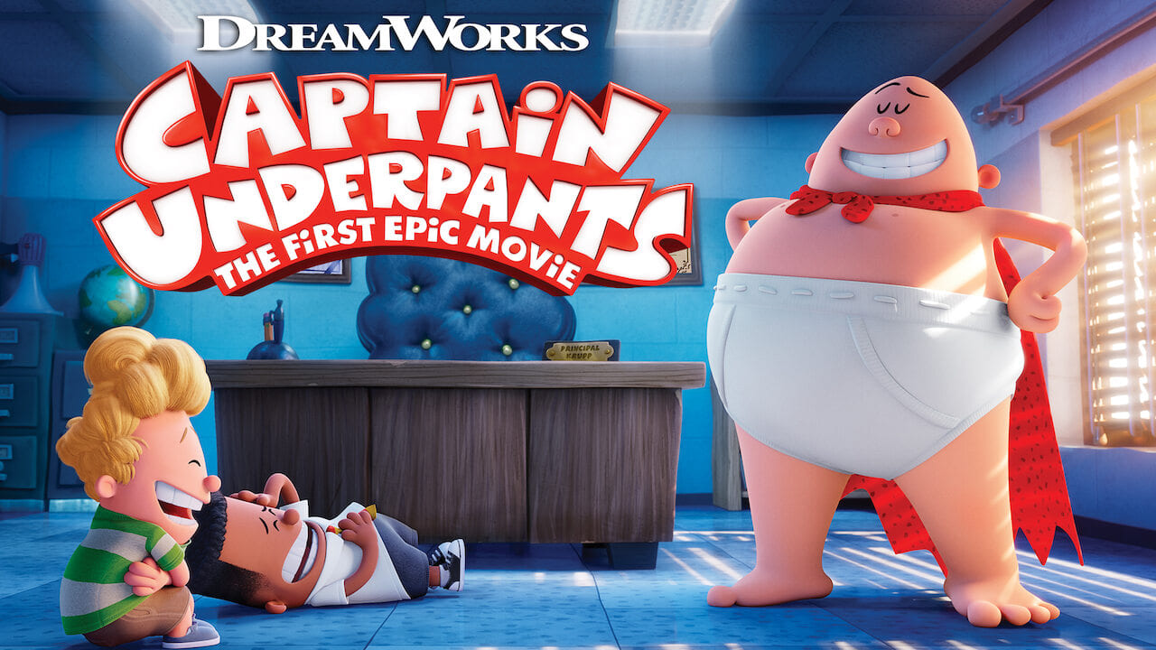best kids movies on Netflix - Captain Underpants The First Epic Movie