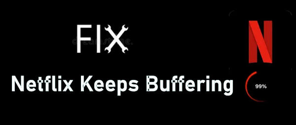 Fix Netflix Buffering Issues