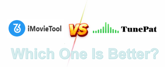 iMovieTool vs TunePat