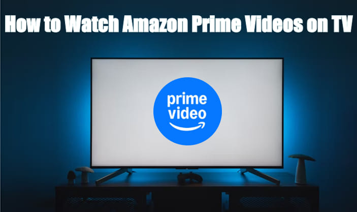 watch amazon prime on tv